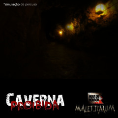 Caverna Proibida (Começo do Túnel)- Hora do Horror Maleficarum