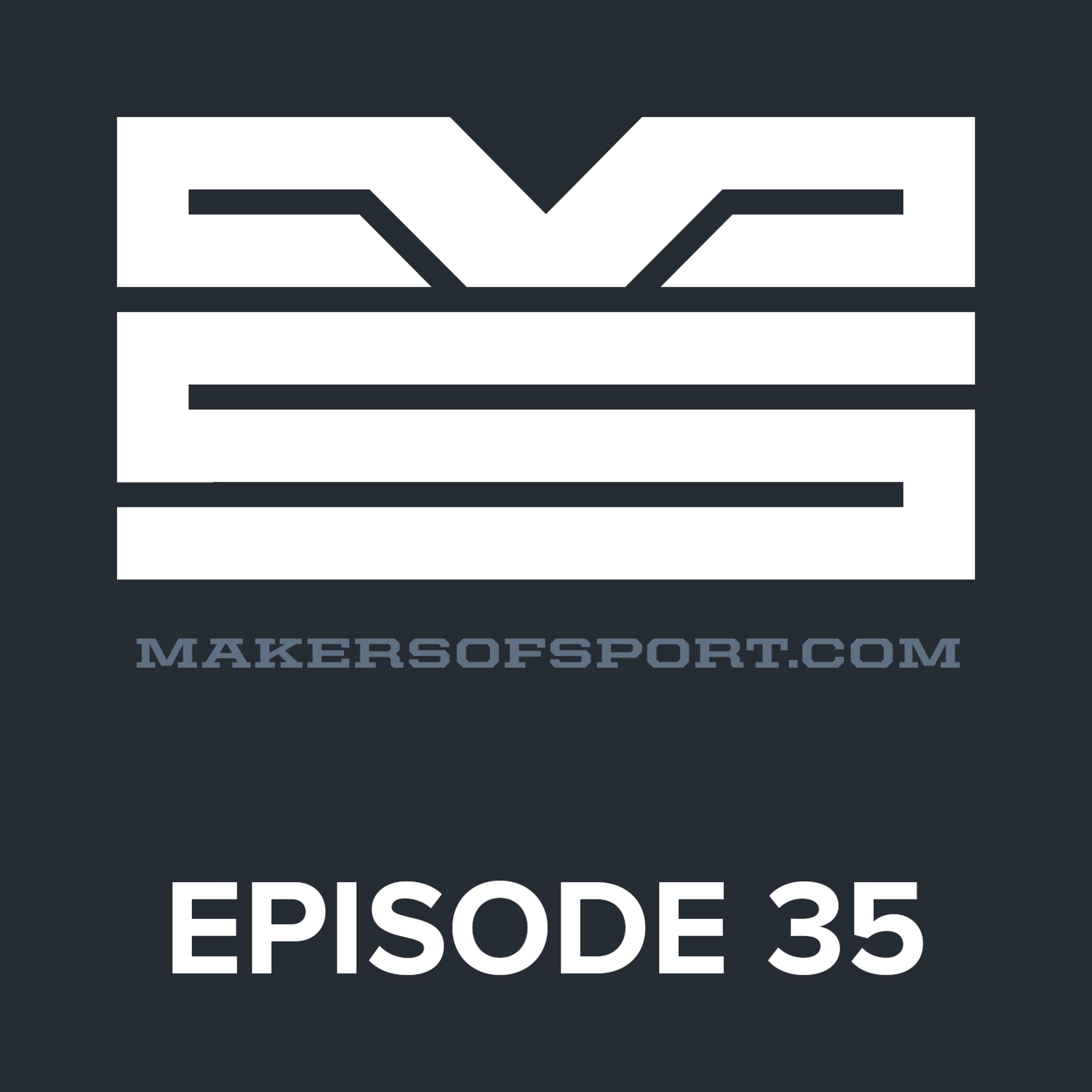Makers of Sport® Podcast