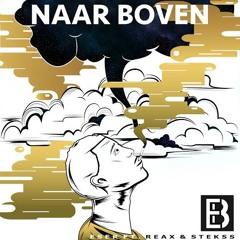Naar Boven Ft. Stekss & Reax