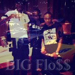 FLOSS GANG - BIG Flo$$