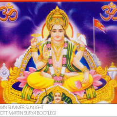 Indian Summer Sunlight (Scott Martin Surya Bootleg)