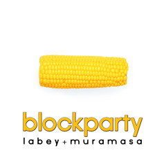 Block Party - La Bey ft. Mura Masa (bootleg)