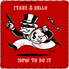 1Take Ft.(Rello)- How To Do It (Produced By.D-Redd)