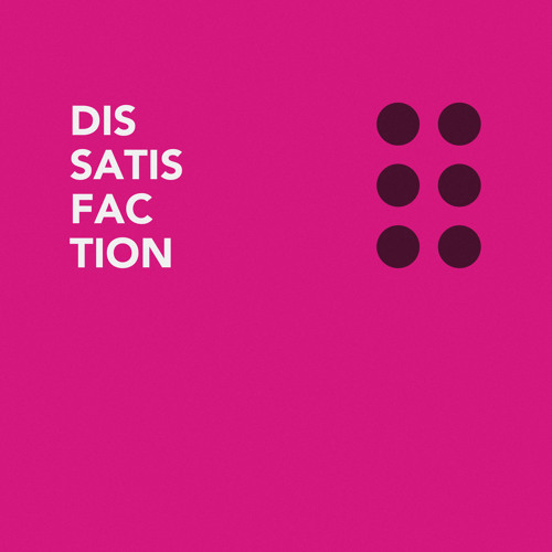 Dissatisfaction