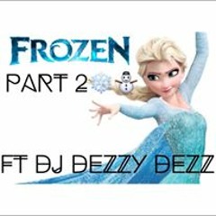 RobDaGod - Frozen Pt 2 Ft @Dj Dezzy Dez