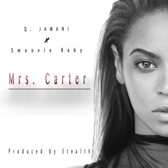 Q. Jamani X Smoovie Baby - Mrs. Carter