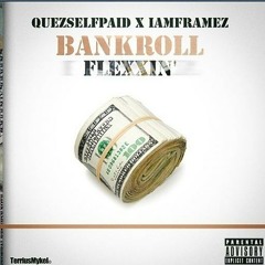 BANKROLLFLEXXIN X @IAMFRAMEZ (Prod. By @BRICKSDAMANE)