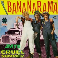Bananarama - cRUEL sUMMER (JMYE RemiX)