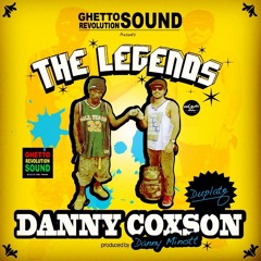 LEGENDS - DANNY COXSON - Ghetto Revolution Sound (DUBPLATE)