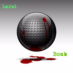 Larsi - Bomb