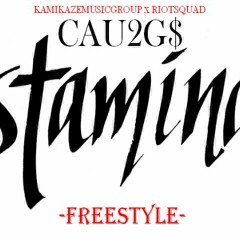 Cau2Gs - STAMINA (FREESTYLE)
