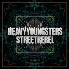 Heavy Youngsters - Street Rebel (Original Mix)[Free Download]