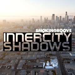 Smokingroove - Innercity Shadows Mix - May 2015