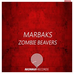 RRN036 : Marbaks - Zombie Beavers (Original Mix)