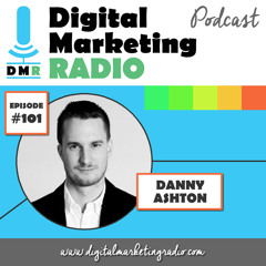 Infographic marketing strategies with DANNY ASHTON | DMR #101
