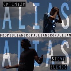 Alias ft Optimizm prod Drop Julian