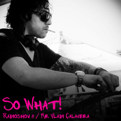 So What Radioshow 11/Mr Vladi Calavera