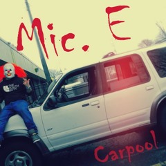 Carpool (prod. by Mic. E)