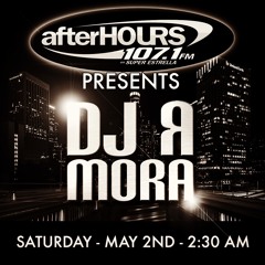 DJ R Mora - AfterHours Mix May 2015