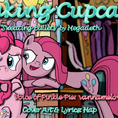 Making Cupcakes (ft. Vannamelon) (Sweating Bullets parody)