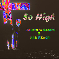So High (Prod. Kid Peace)