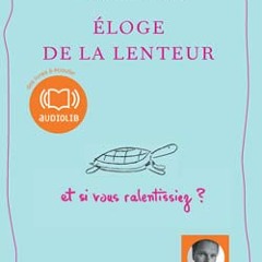 "Eloge de la lenteur" de Carl Honoré, lu par Pierre Tissot