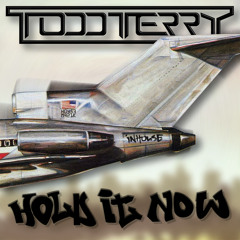 Todd Terry -  Hold It Now (Original Mix)