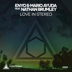 Enyo & Mario Ayuda feat. Nathan Brumley - Love In Stereo