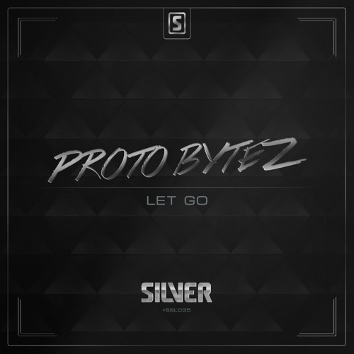 Proto Bytez - Let Go