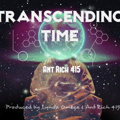 Transcending Time (prod. LyndaOmega & @AntRich415) by @AntRich415
