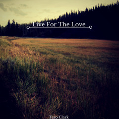 Taro-Live For The Love