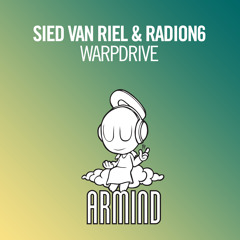 Sied van Riel & Radion6 - Warpdrive (Original Mix)[Tune Of The Week]Out Now!