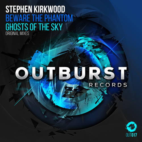 Stephen Kirkwood - Ghosts Of The Sky (Original Mix) [Outburst Records] PREVIEW