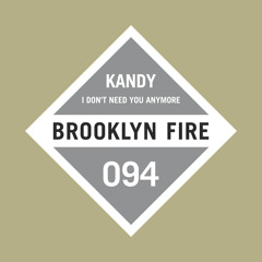 KANDY - I Don't Need You Anymore (Original Mix)[OUT NOW!]