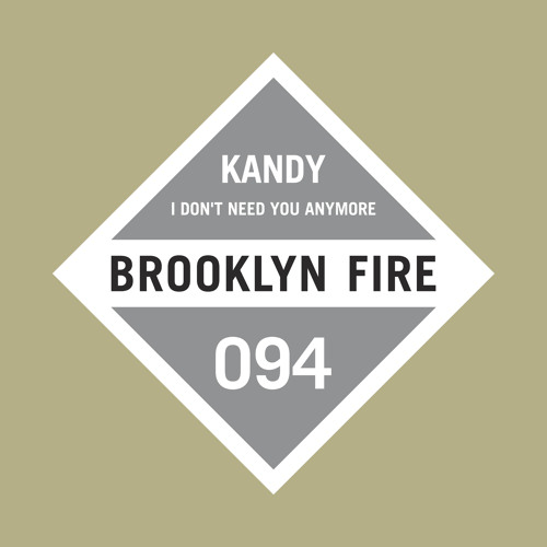 KANDY - I Don't Need You Anymore (Original Mix)[OUT NOW!]