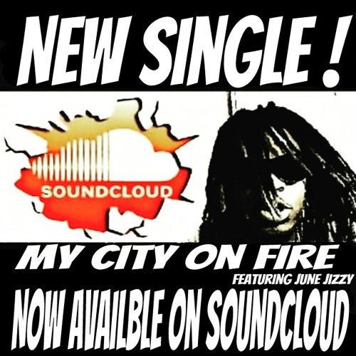 My City On Fire x June Jizzy