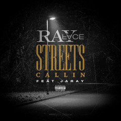 RAYFACE  "STREETS CALLIN" ft Jaray