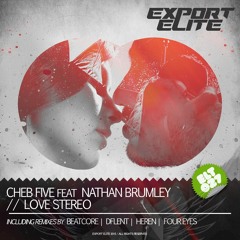 Cheb Five Feat. Nathan Brumley - Love Stereo (BEATCORE Remix) [Export Elite]