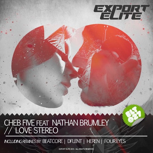 Cheb Five Feat. Nathan Brumley - Love Stereo (BEATCORE Remix) [Export Elite]
