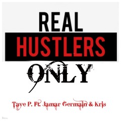 Real Hustlers Only (Revamped) ft. Kris & Jamar Germain