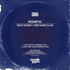 Monetic - Shut Down (Original mix) [SOUTHPARK086]