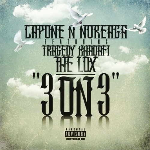 Capone-N-Noreaga feat. Tragedy Khadafi & The LOX- "3 on 3"