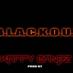 Kappy Bangz - B.L.A.C.K.O.U.T.