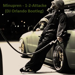 Minupren - 1-2-Attacke (DJ Orlando Bootleg)