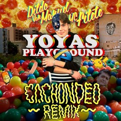 Dildo Van Manuel & MC Filete - Yoyas' Playground (CACHONDEO Remix)