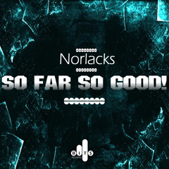 #BIT008 - Norlacks - So Far So Good! (Original Mix)Out Now!!!!!