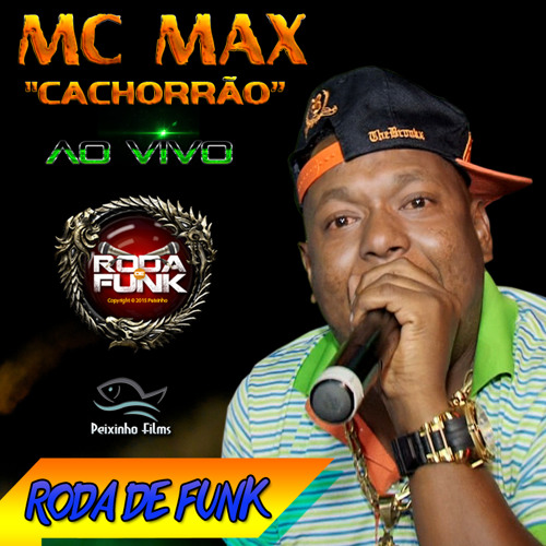 MC Max (Cachorrão) Ao vivo na Roda de Funk