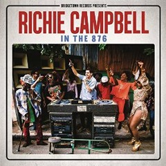 Get Over You (feat. Toian) - Richie Campbell**