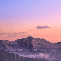 I Am Waiting For You Last Summer - Event Horizon