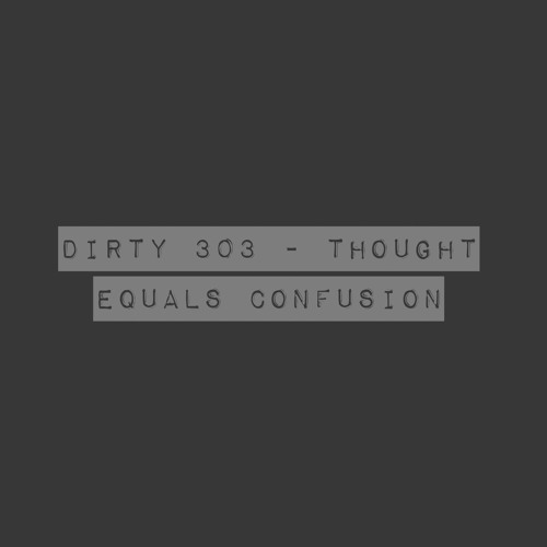 Dirty 303 - Wanna Don't